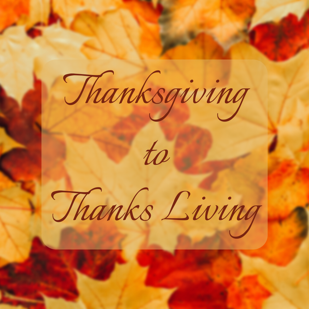 thanksgiving-to-thanks-living